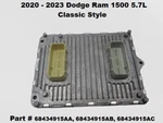 68434915AC 20 To 23 Dodge Ram 1500 5.7L Classic Style Engine Control Module Oem. Fixed Price $169.00.
