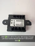 Oem 2011-2014 Chrysler 300 Dodge Charger Left Door Control Module 68155771AB. Fixed Price $92.00.