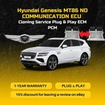 Hyundai Genesis MT86 No Communication Ecu Cloning Service Plug & Play Ecm Pcm. Fixed Price $485.99.