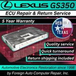 Repair & Return Of Your Lexus GS350 Ecu - Quick Quality Service, Year Warranty. Fixed Price $225.00.