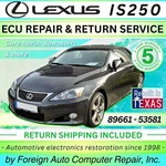 89661-53581 Lexus IS250 Ecu Repair Service Shifting Issues 5YR Warranty. Fixed Price $225.00.
