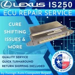 Repair & Return Of Your Lexus IS250 Ecu - Quick Quality Service, Year Warranty. Fixed Price $225.00.