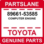 89661-53585 Toyota Oem Genuine Computer Engine. Fixed Price $1483.49.