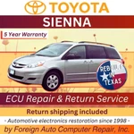 Repair Of Your Sienna Toyota Ecu - Quick Quality Service, 5 Yr Warranty. Fixed Price $225.00.
