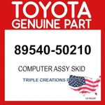 Toyota Genuine 8954050210 Computer Assy Skid Control 89540-50210 Oem. Fixed Price $1370.49.
