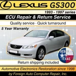 '93-'97 GS300 Lexus Ecu Repair Service Quick Quality 5 Year Warranty. Fixed Price $225.00.