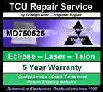 MD750525 Mitsubishi Tcu Repair & Return Service - Quick 5YR Warranty. Fixed Price $225.00.
