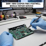 Bmw / Mini Cooper Frm 3 Footwell Module Repair Service. Fixed Price $49.00.