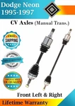 New Oe Front Cv Axles For 1995-1997 Dodge Neon 2.0L Lifetime Warranty. Fixed Price $201.95.